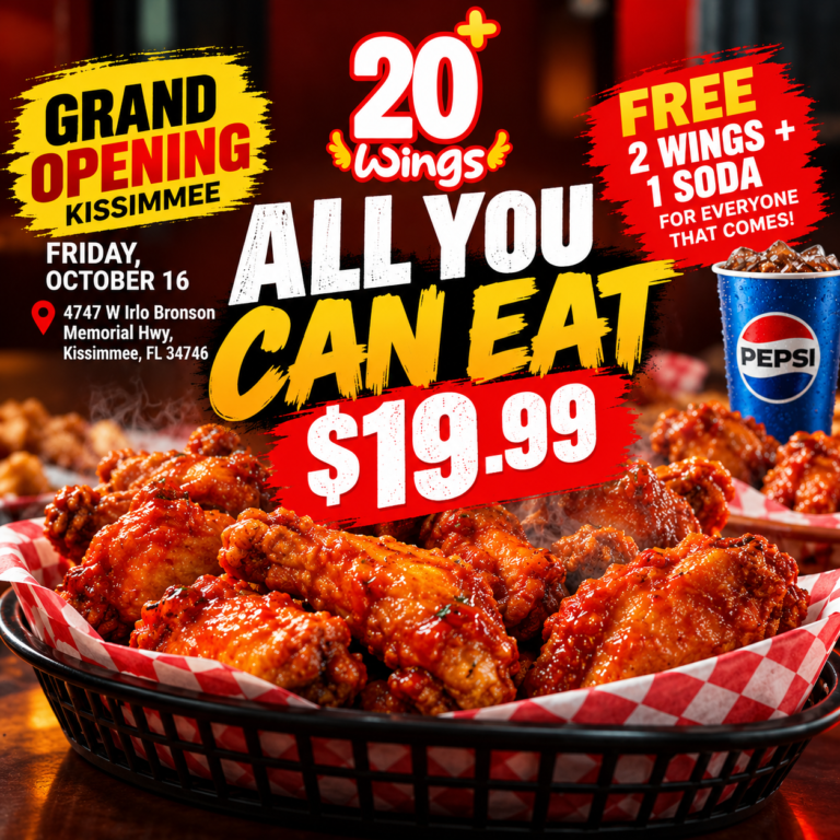 Grand Opening Kissimmee - Friday, October 16 - All you can eat $19.99 - Free 2 wings and 1 soda for everyone that comes
